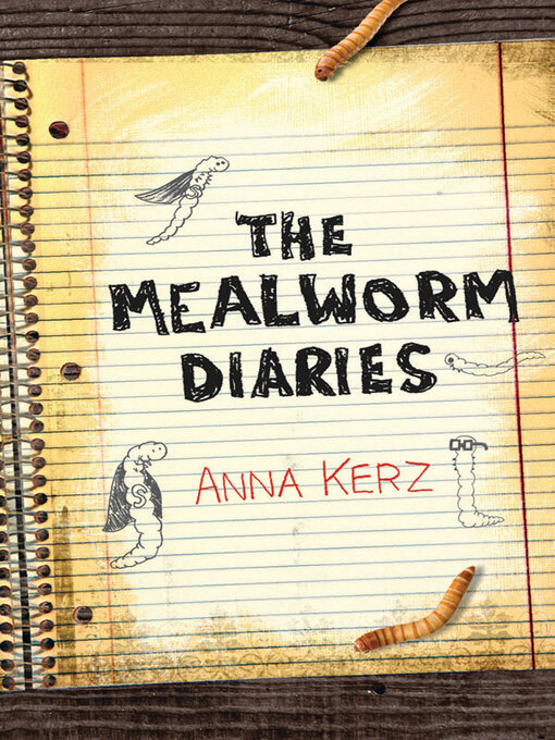 Title details for The Mealworm Diaries by Anna Kerz - Available